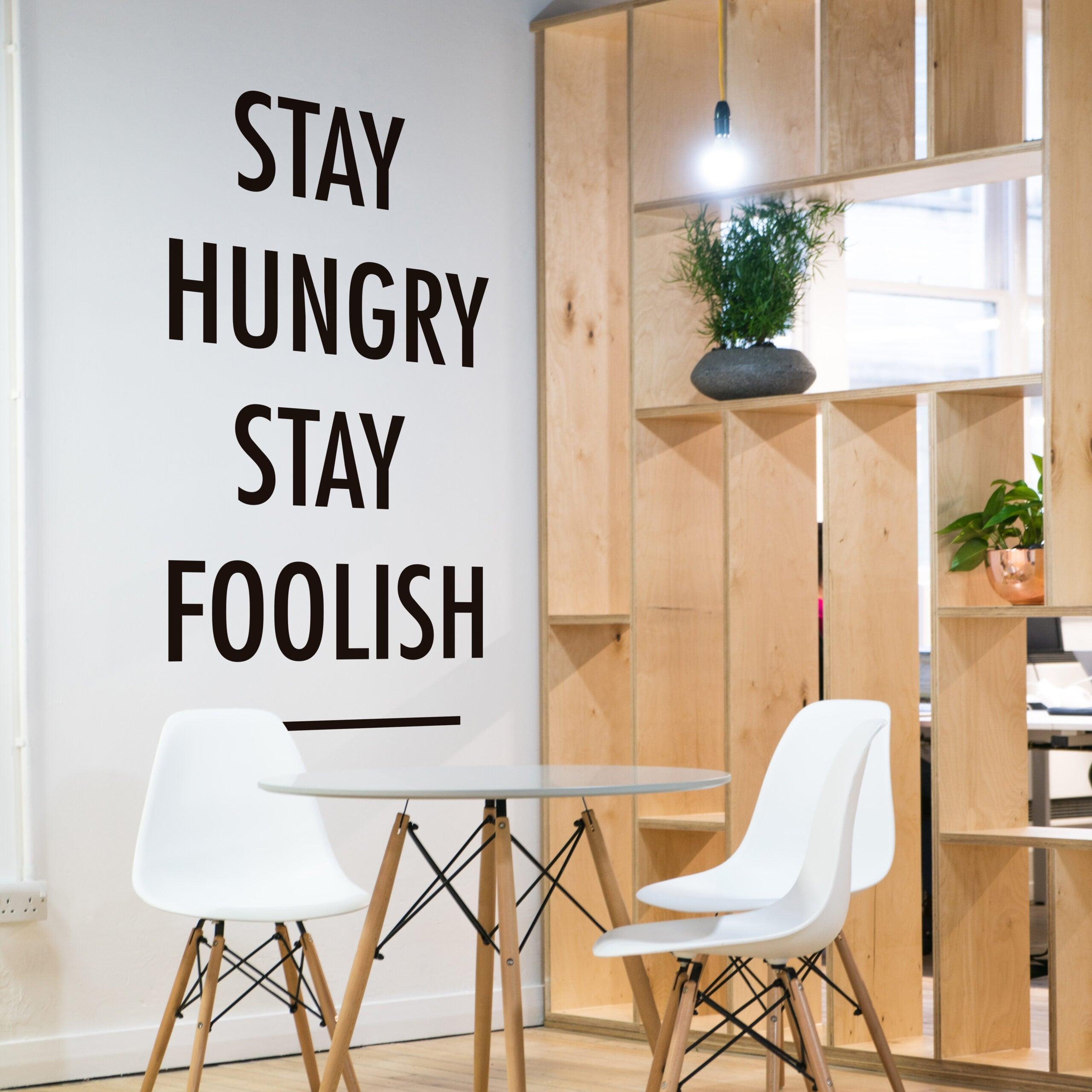 Stay Hungry Stay Foolish wall sticker - PRHOMZ