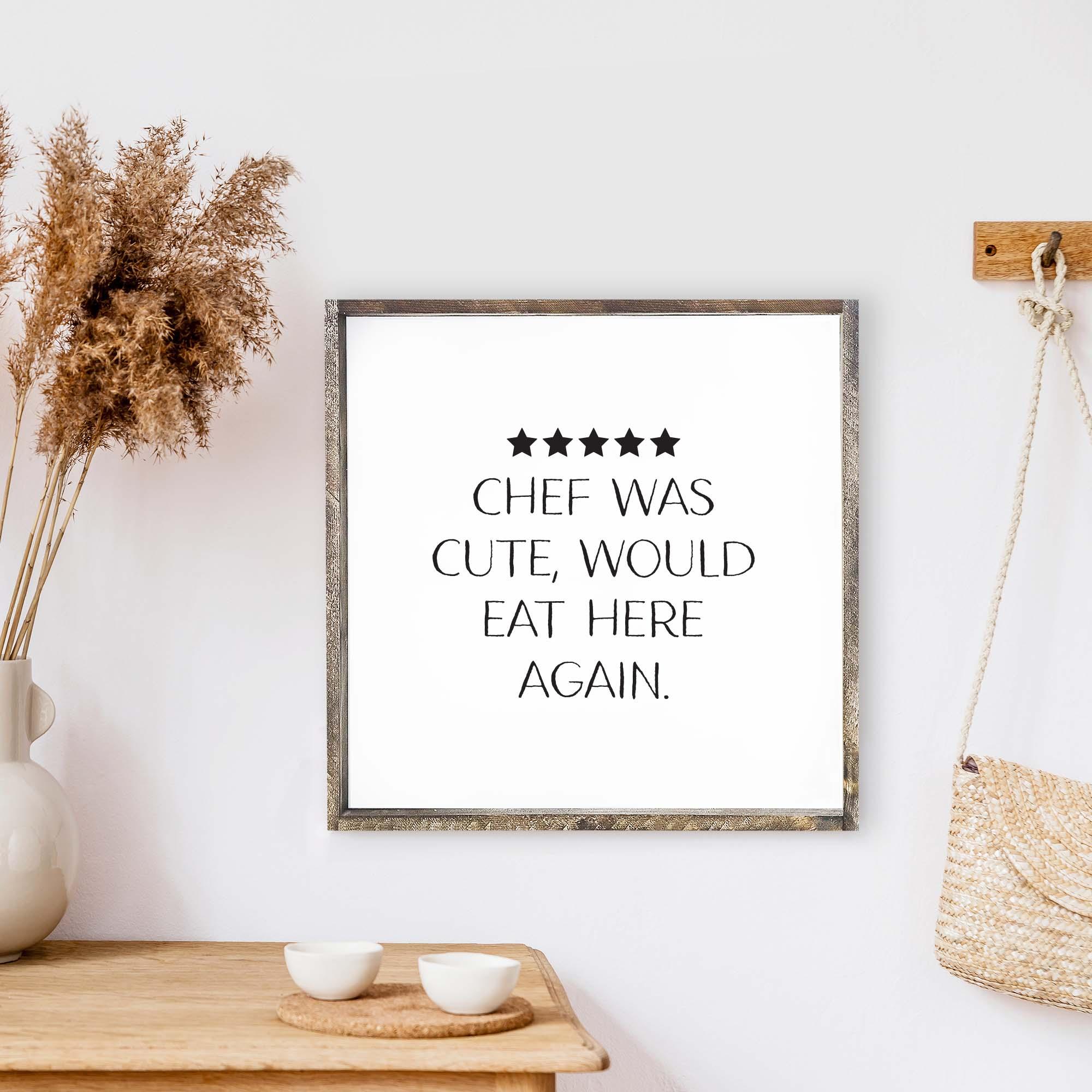Chef Was Cute Wood Sign - PRHOMZ