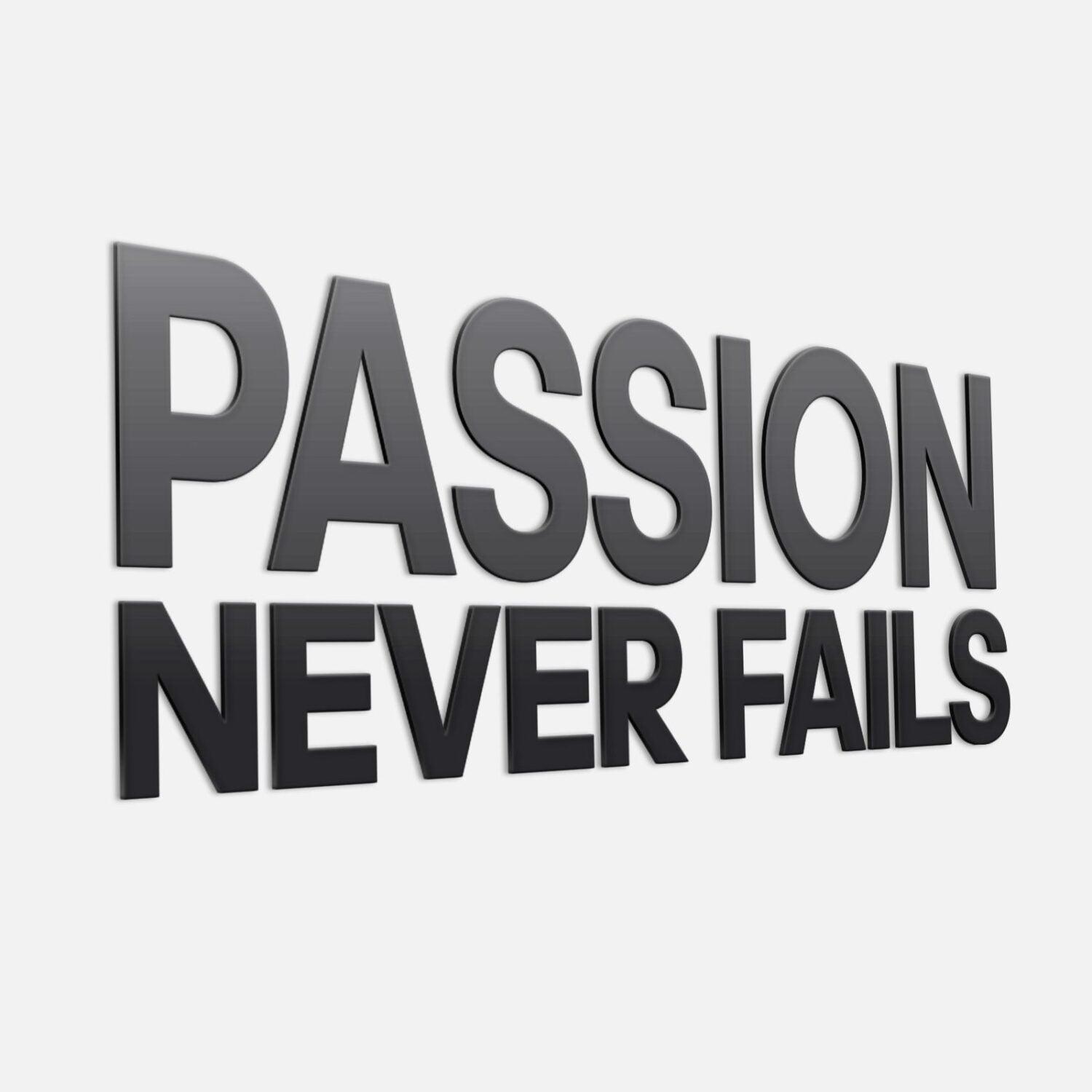 Passion Never Fails 3D Office Wall Decor - PRHOMZ