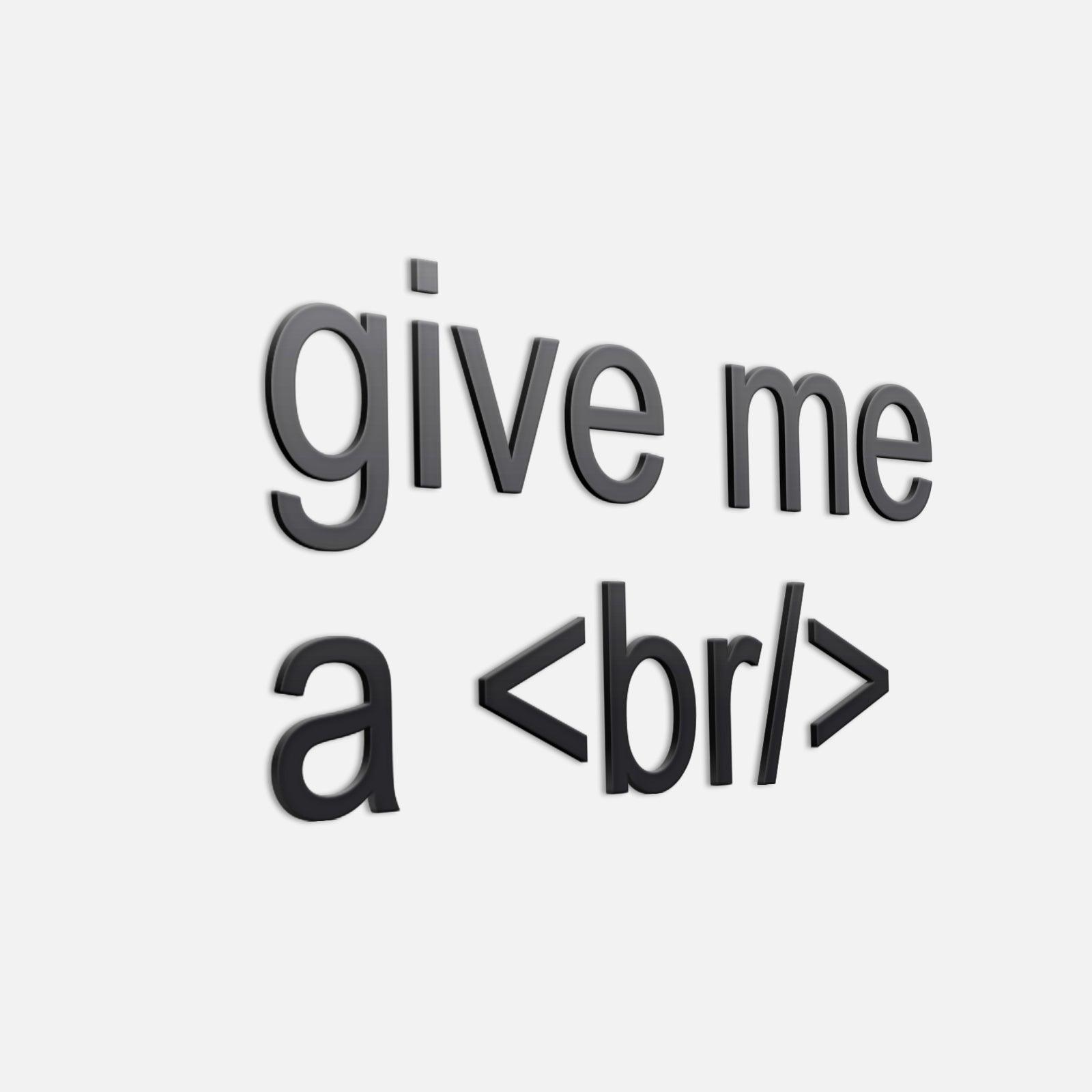 Give Me A Break | 3D Office Decor - PRHOMZ