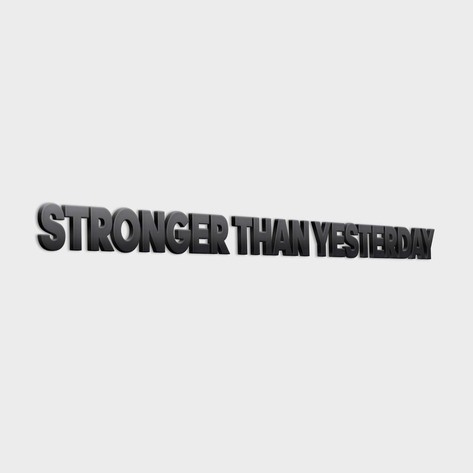 Stronger than Yesterday 3D Gym Decor - PRHOMZ