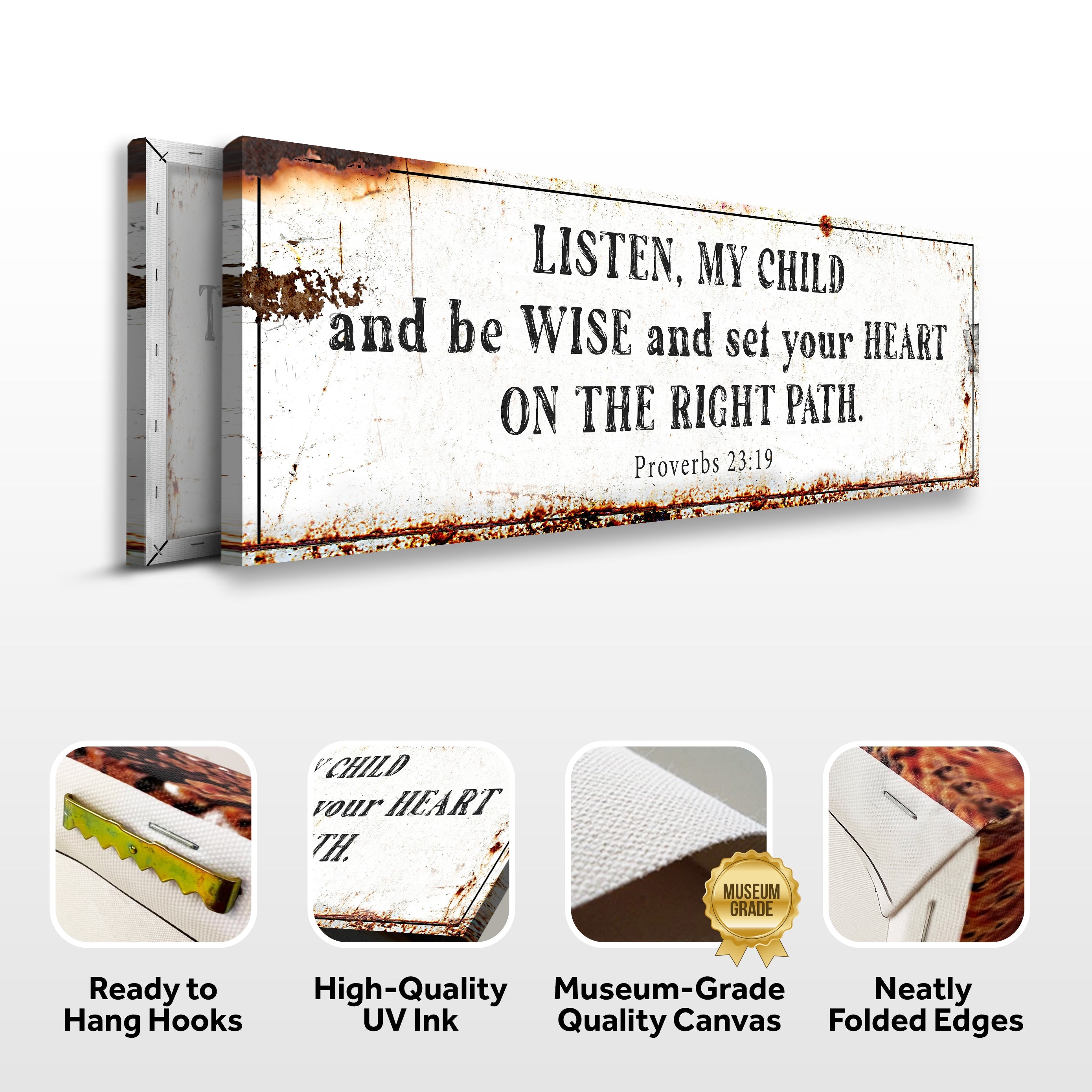 Be Wise and Set Your Heart on The Right Path - Proverbs 23:19 Faith Sign