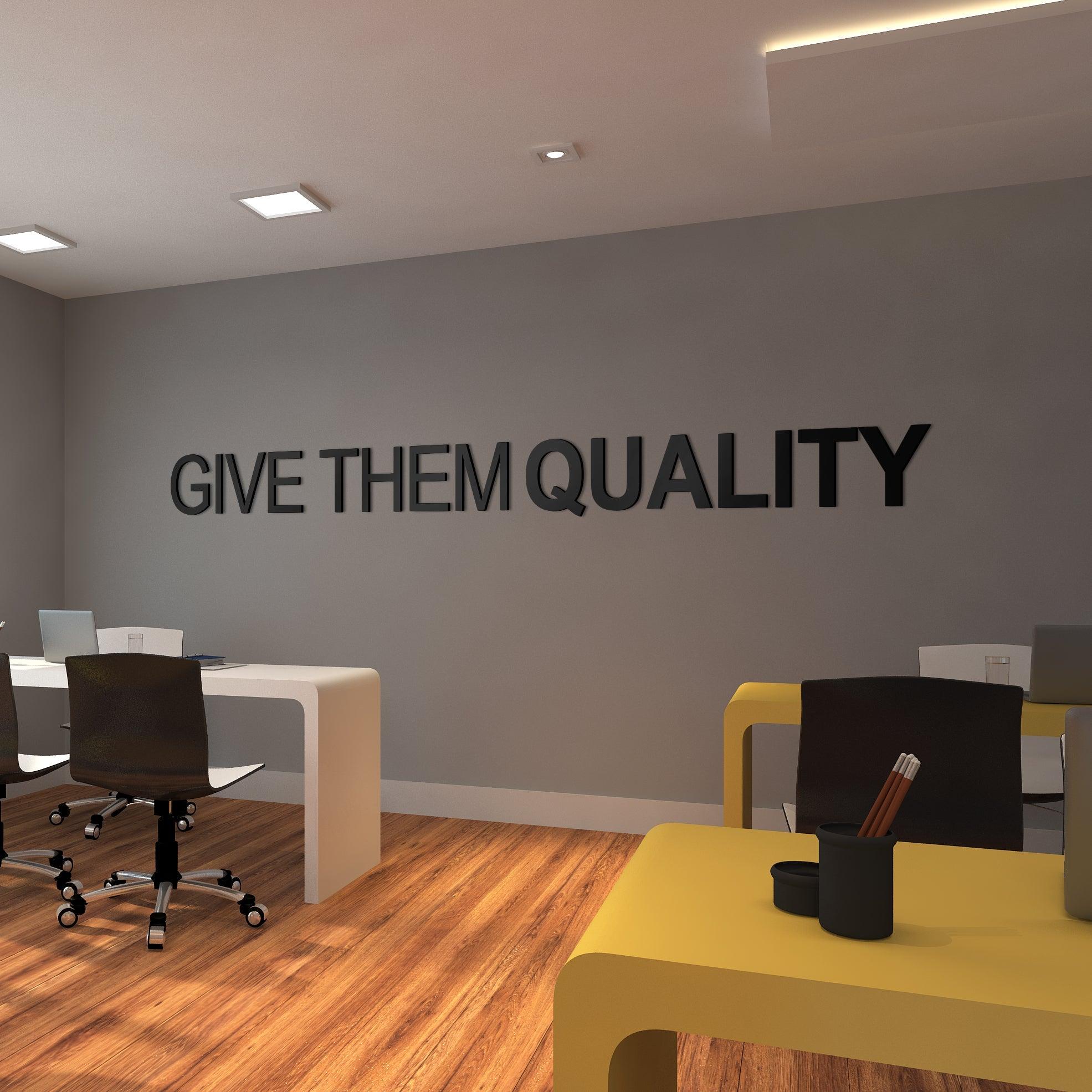 Give Them Quality 3D Office Decor - PRHOMZ