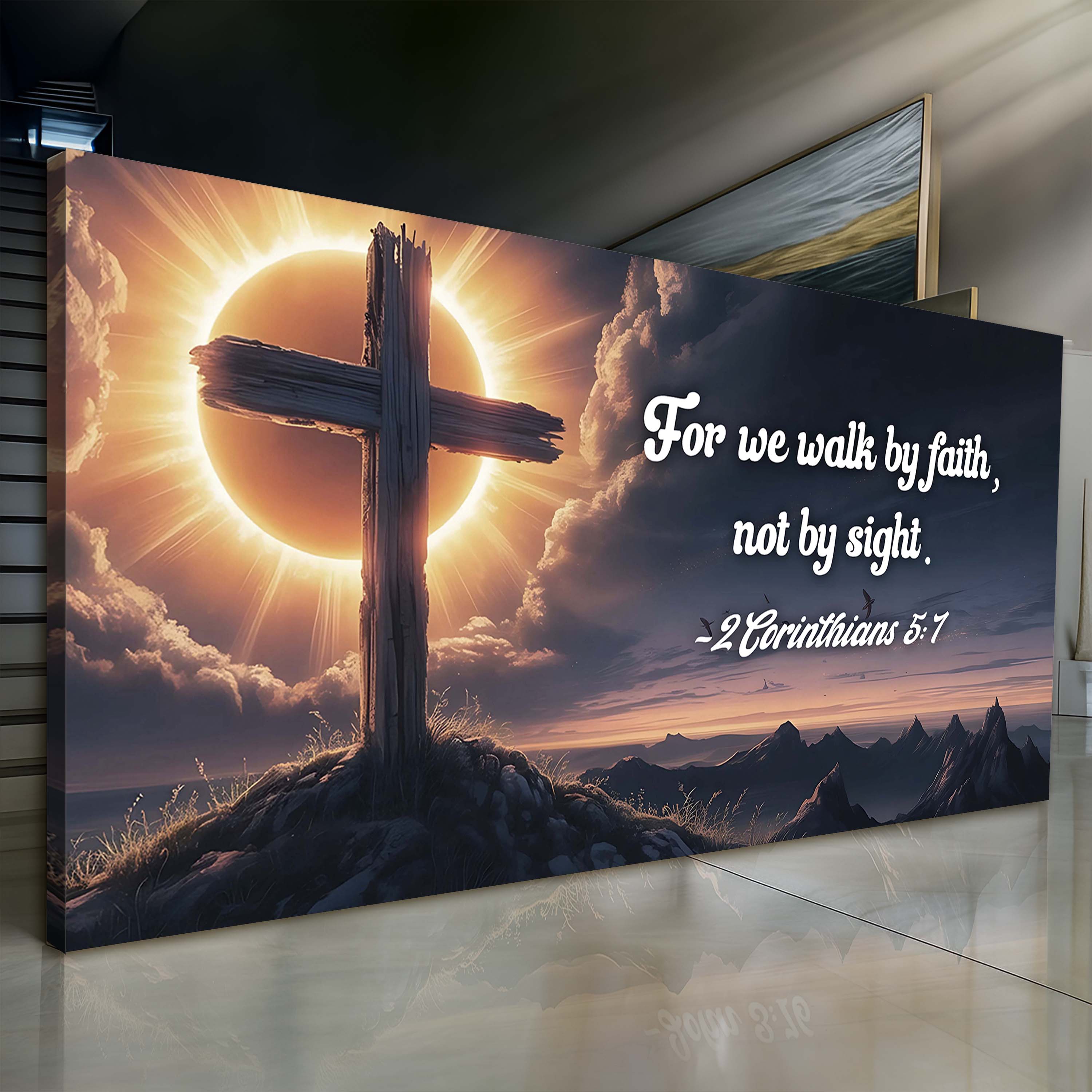 2 Corinthians 5:7 - For We Walk By Faith Not By Sight Faith Sign