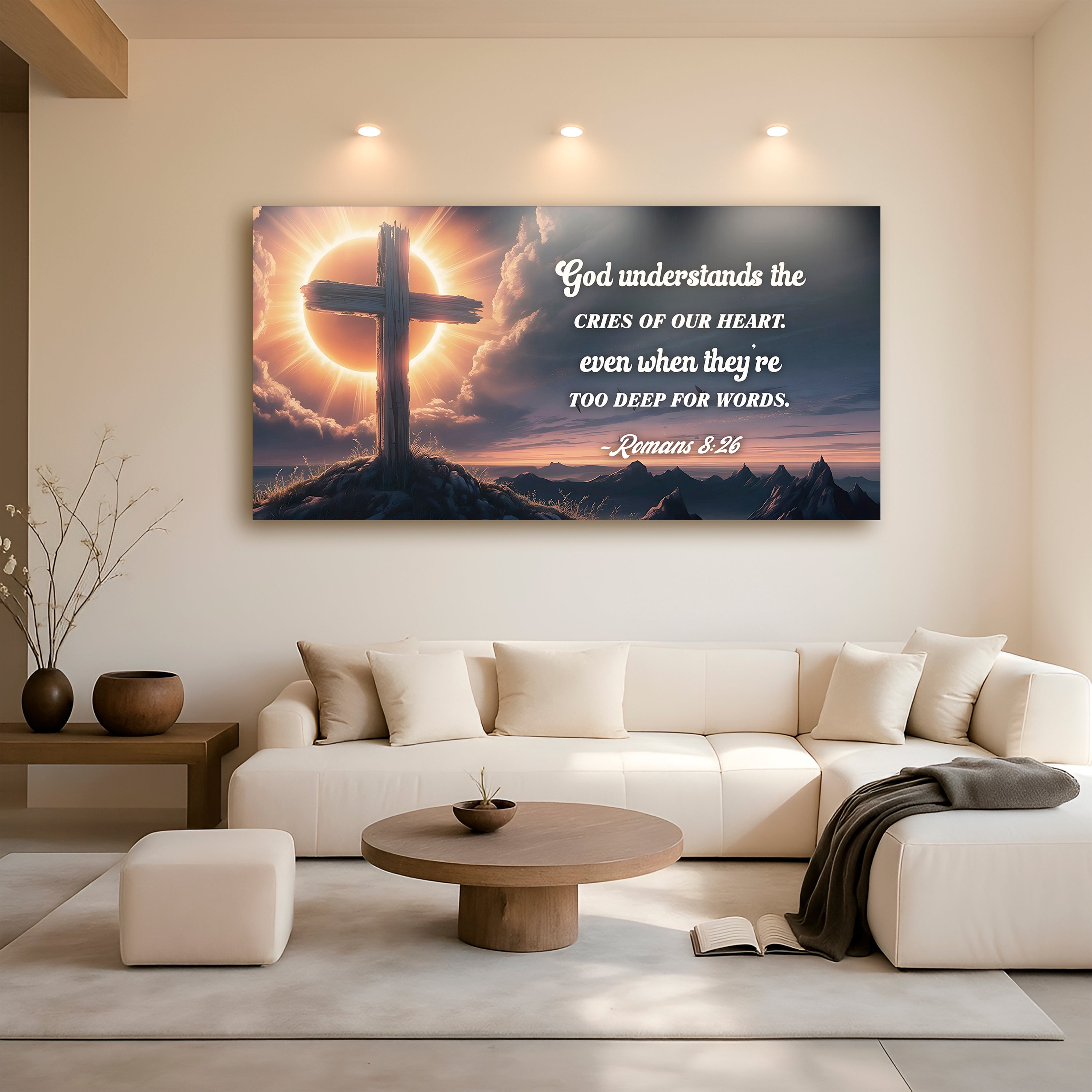 Romans 8:26 - God Understands The Cries Of Our Heart Faith Sign