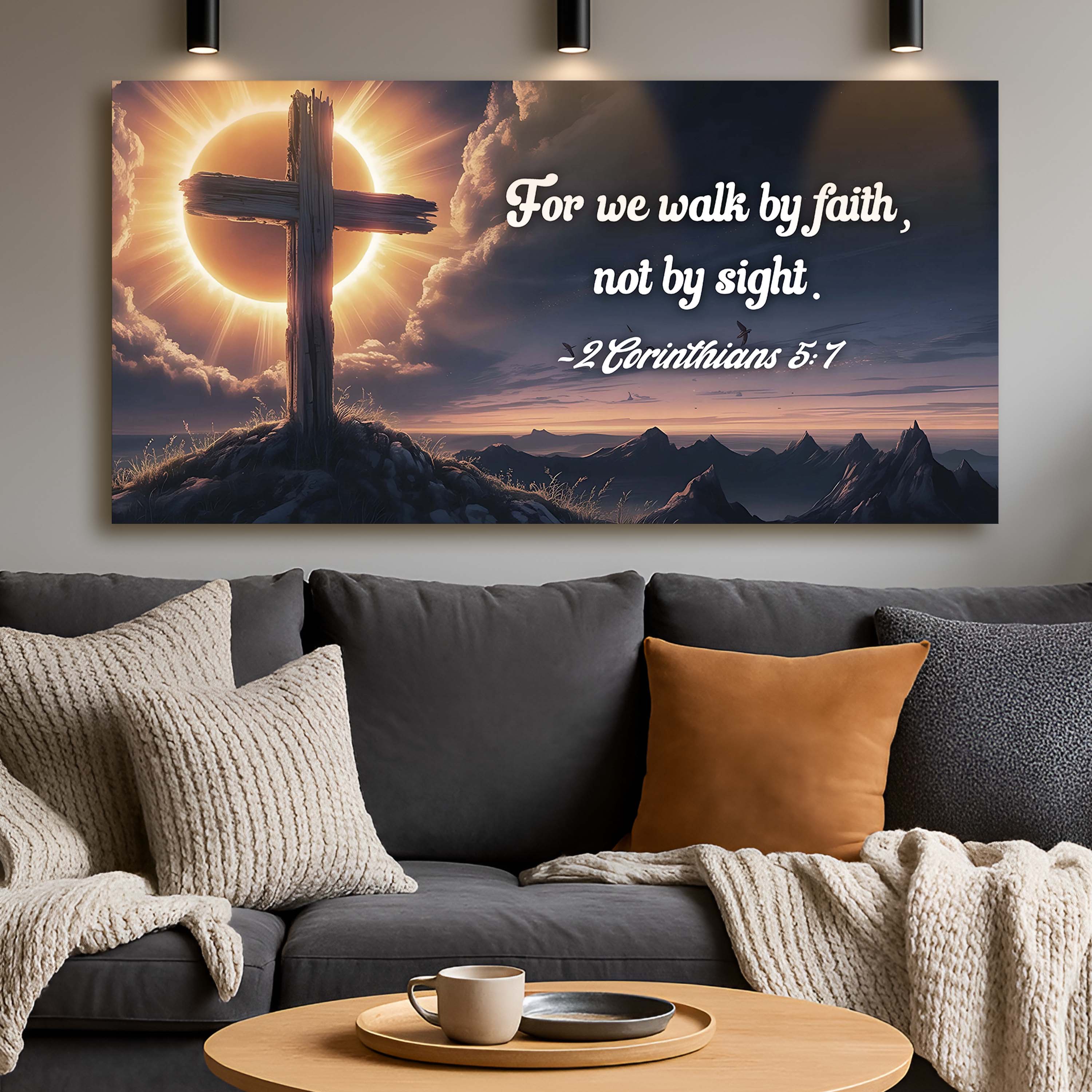2 Corinthians 5:7 - For We Walk By Faith Not By Sight Faith Sign