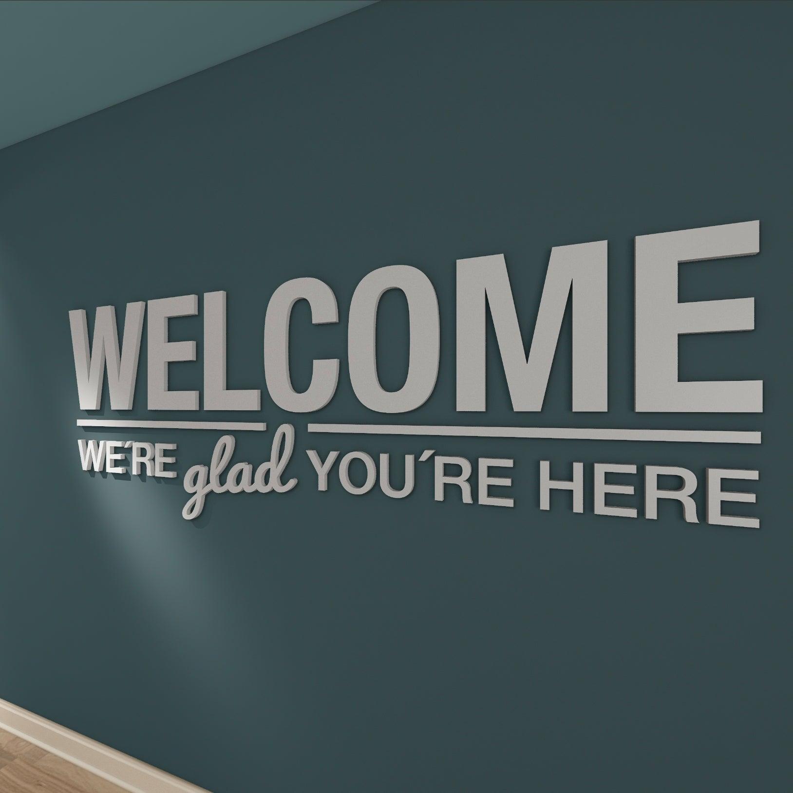 Welcome We're glad you're here Office Decor - PRHOMZ