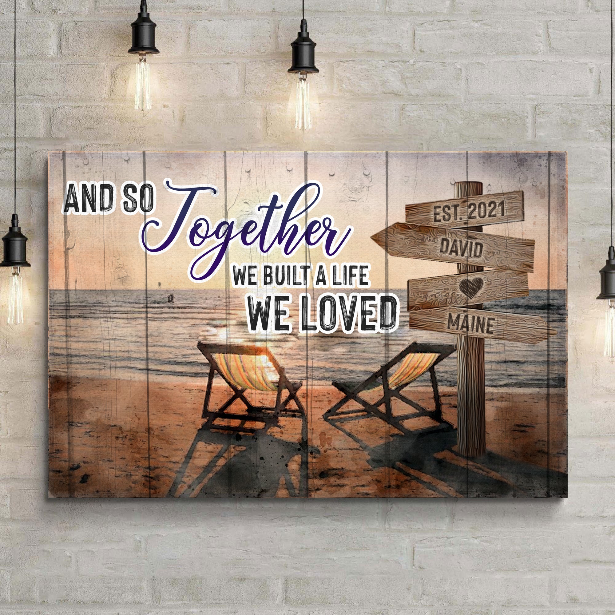 And So Together We Built A Life We Loved Couple Sign