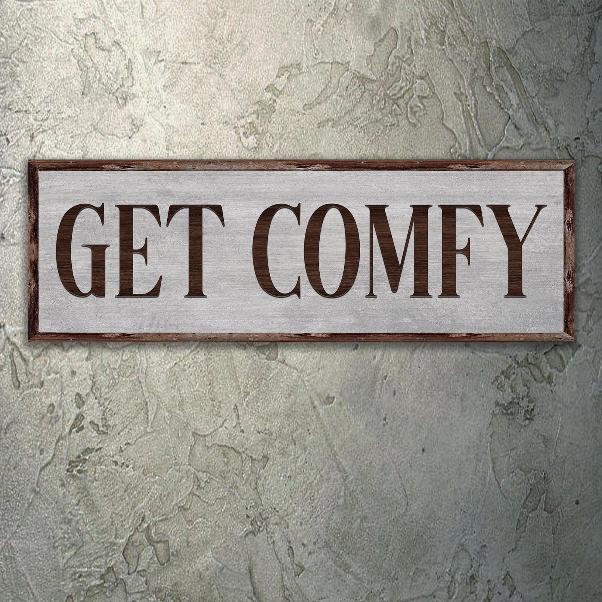 Get Comfy Sign