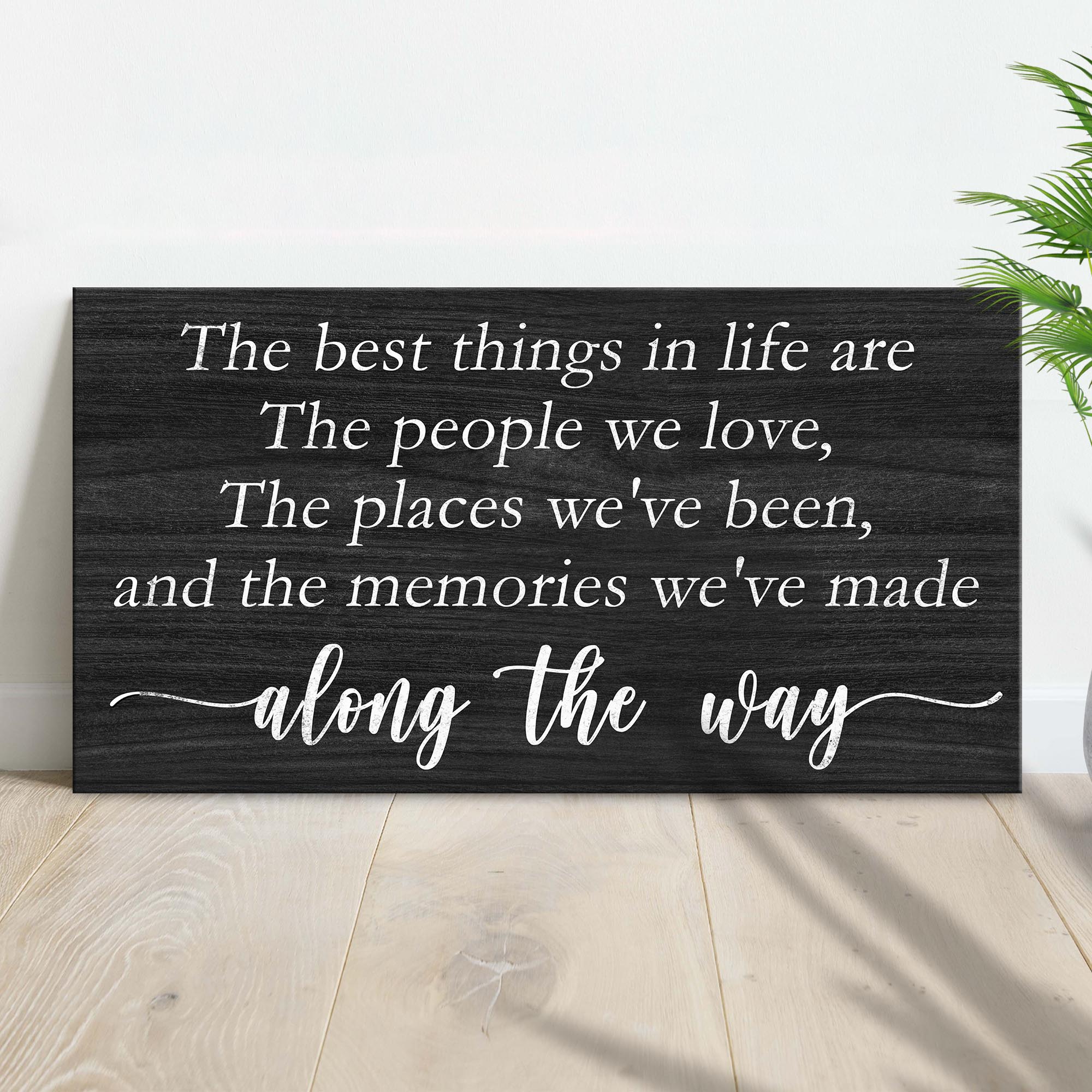The Best Things In Life Sign III