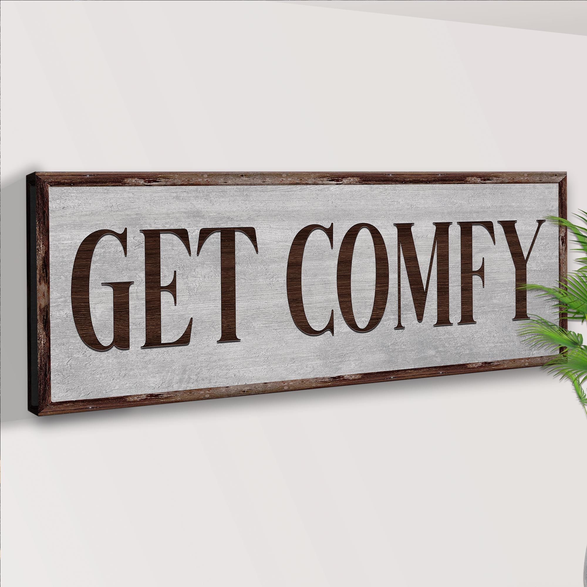 Get Comfy Sign