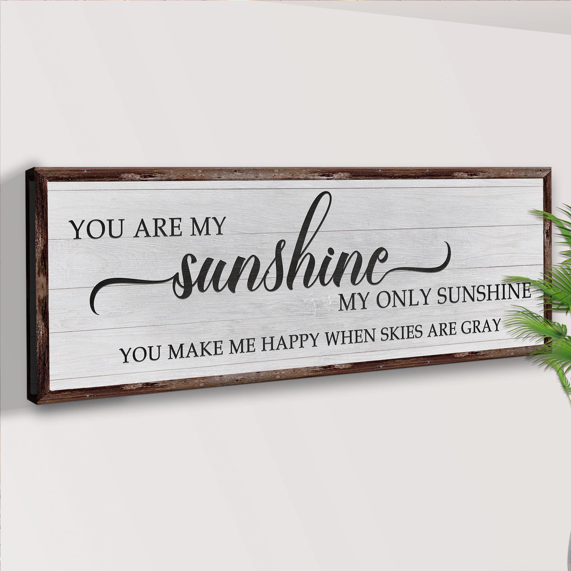 You Are My Sunshine Sign IV
