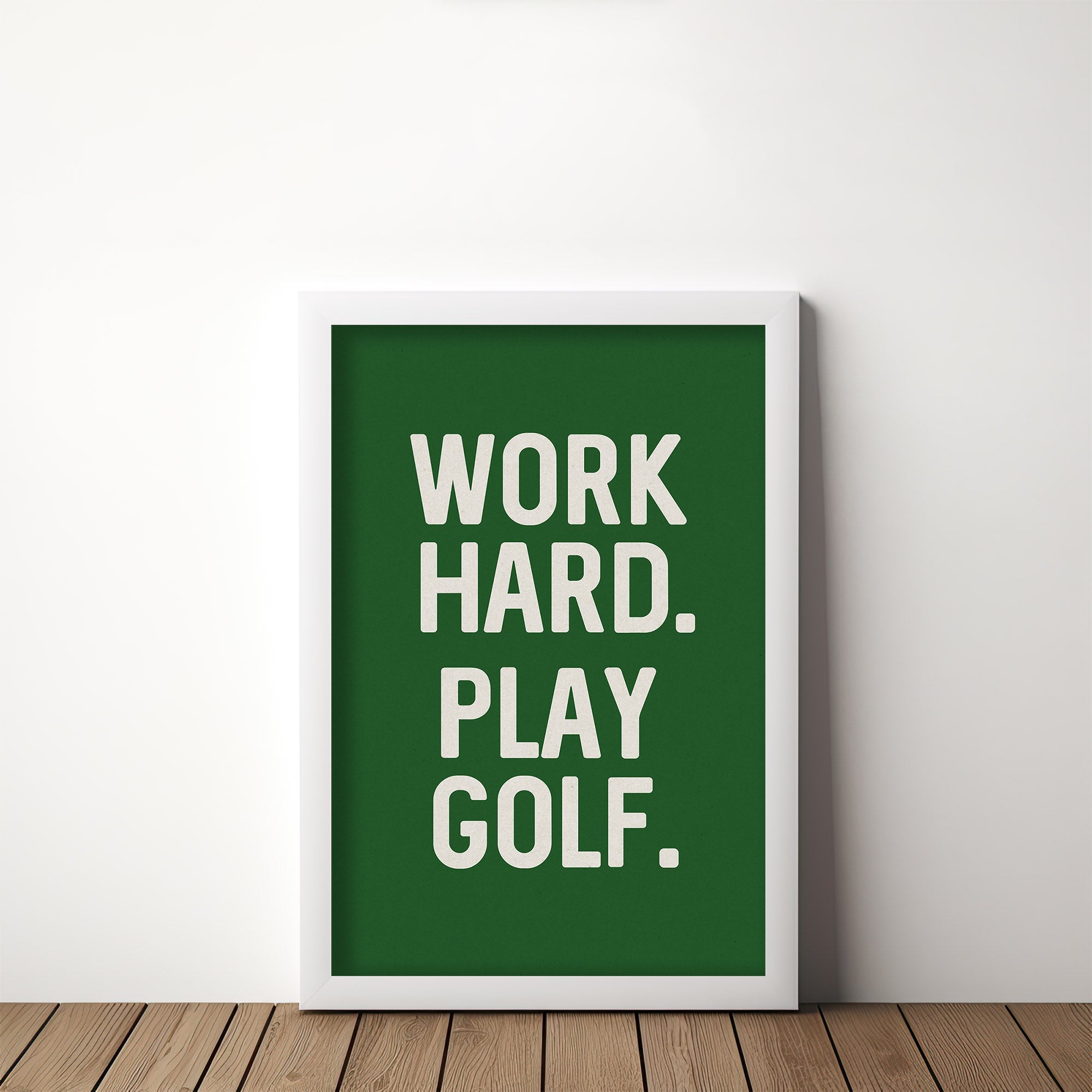 Work Hard. Play Golf Art Poster Print
