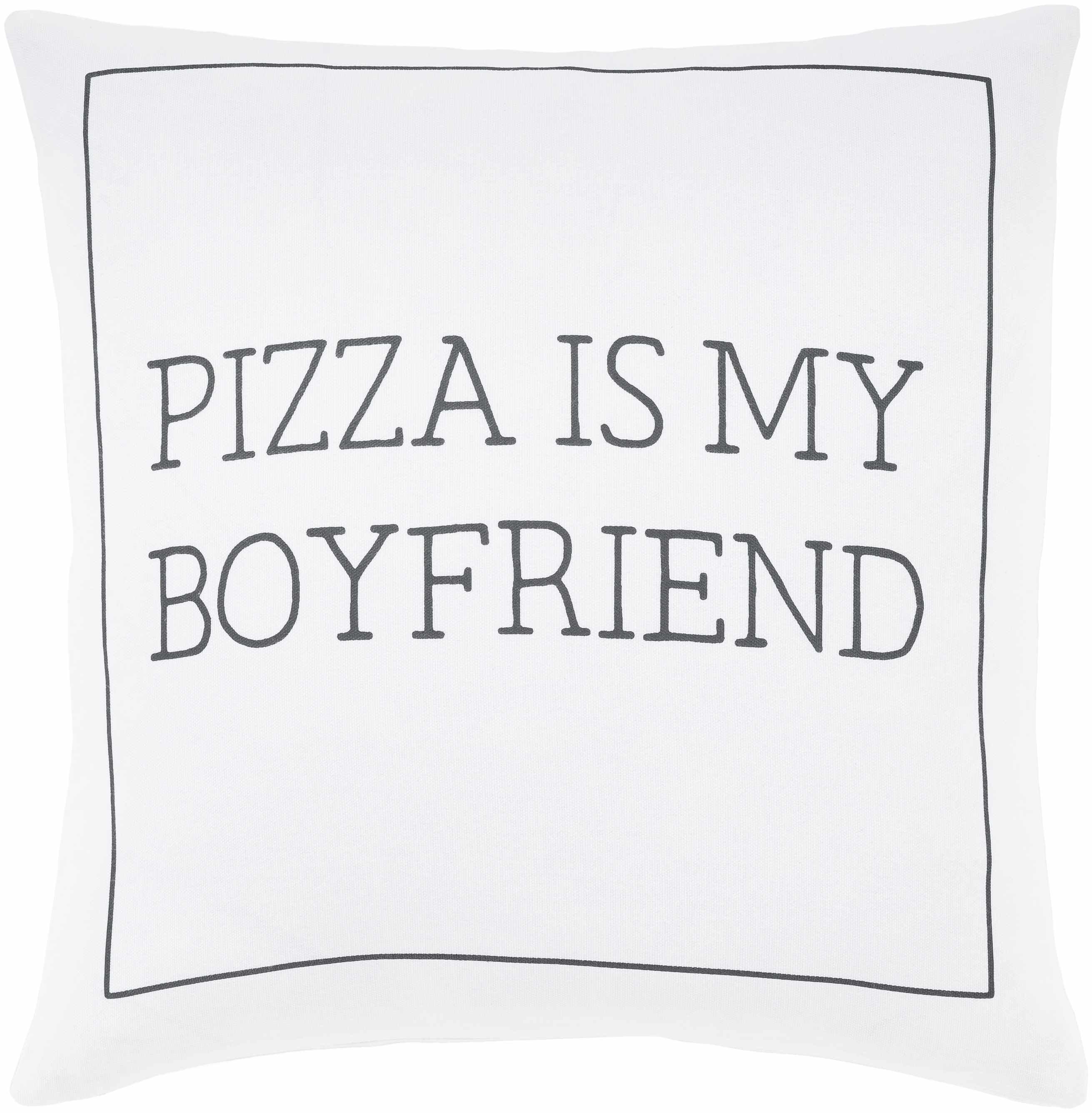 Annona Pizza is My Boyfriend Throw Pillow - Clearance - PRHOMZ