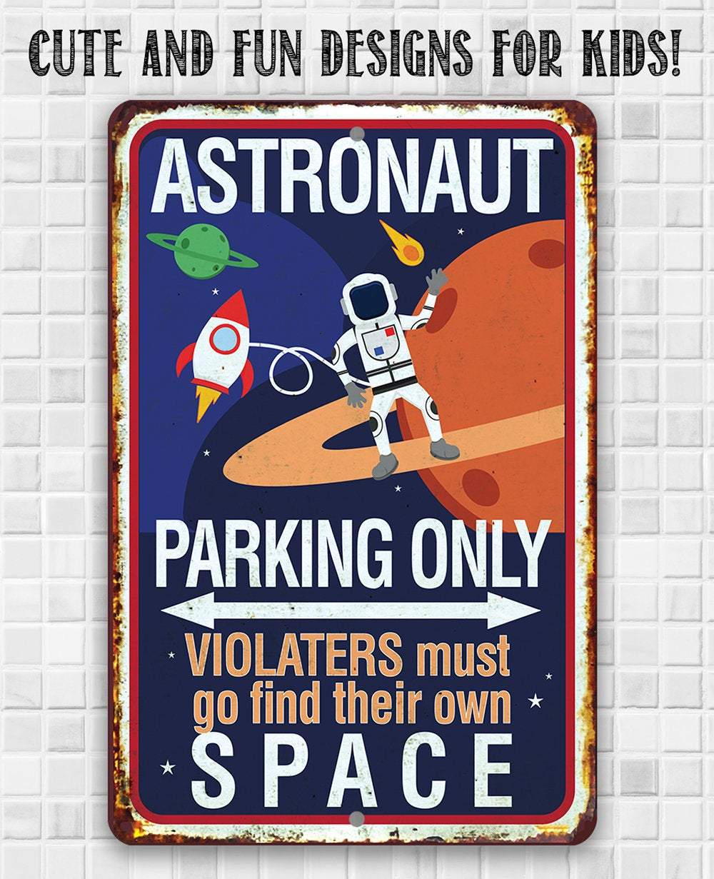 Astronaut Parking - Metal Sign