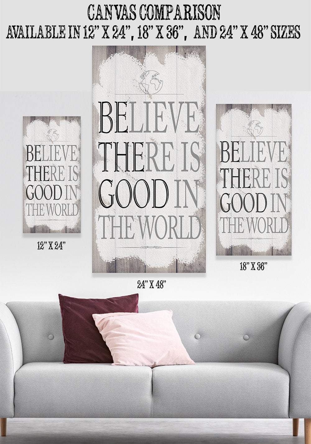 Believe There Is Good - Canvas
