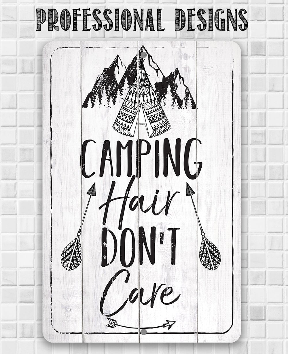 Camping Hair Don't Care - Metal Sign