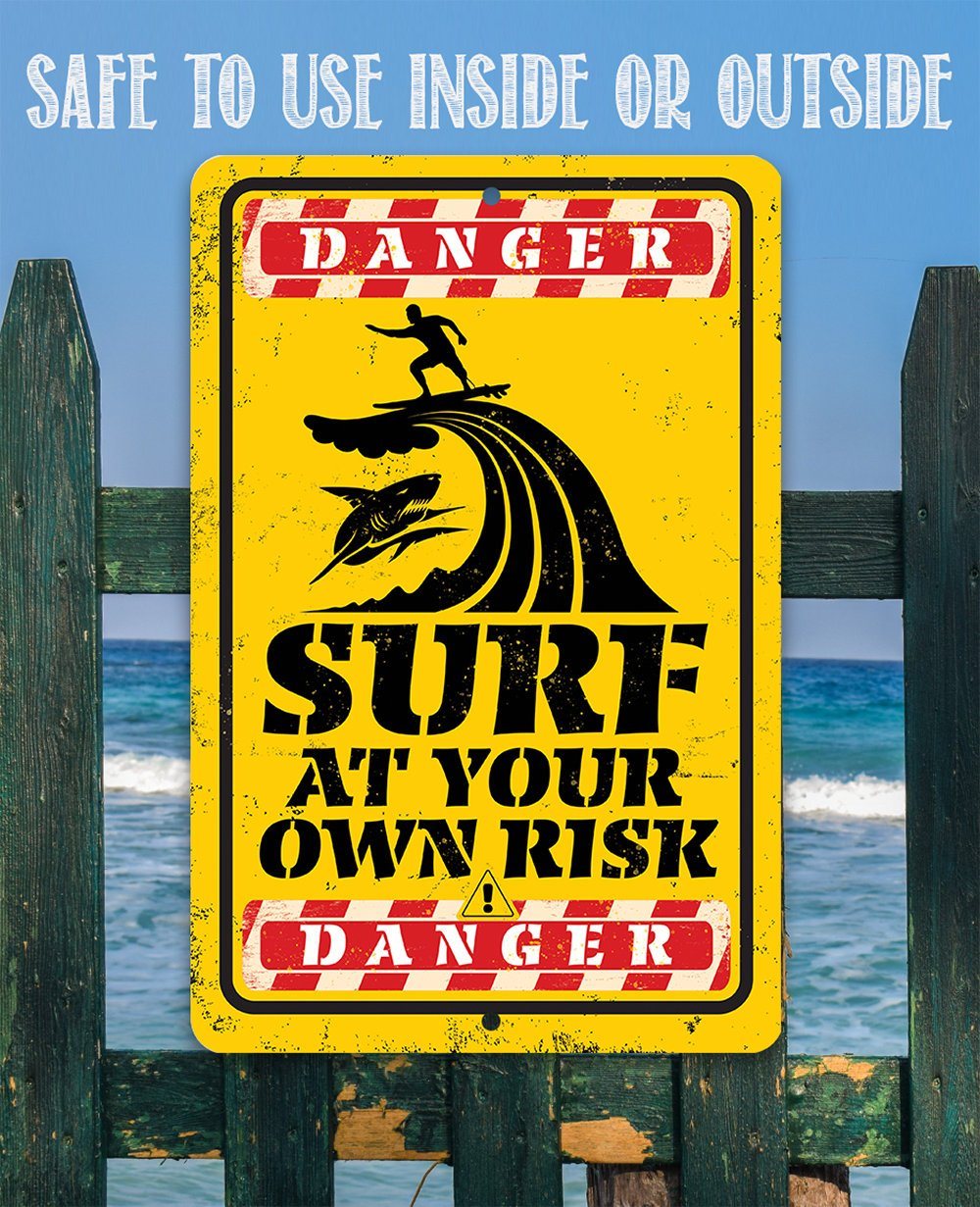 Danger Surf At Your Own Risk - Metal Sign