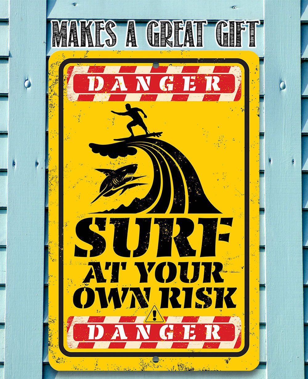 Danger Surf At Your Own Risk - Metal Sign