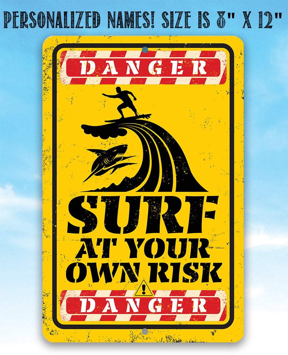 Danger Surf At Your Own Risk - Metal Sign
