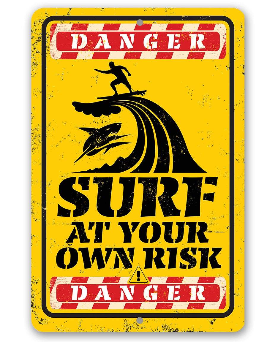 Danger Surf At Your Own Risk - Metal Sign