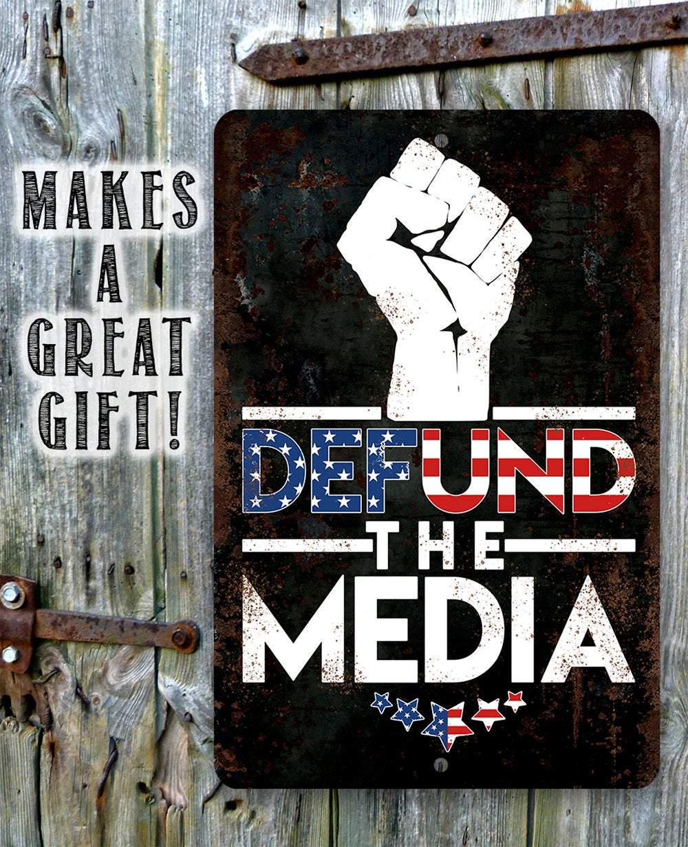 Defund The Media - Metal Sign