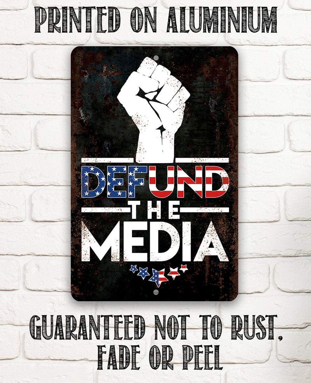 Defund The Media - Metal Sign