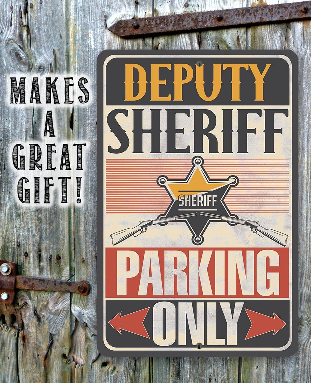 Deputy Sheriff Parking Only - Metal Sign