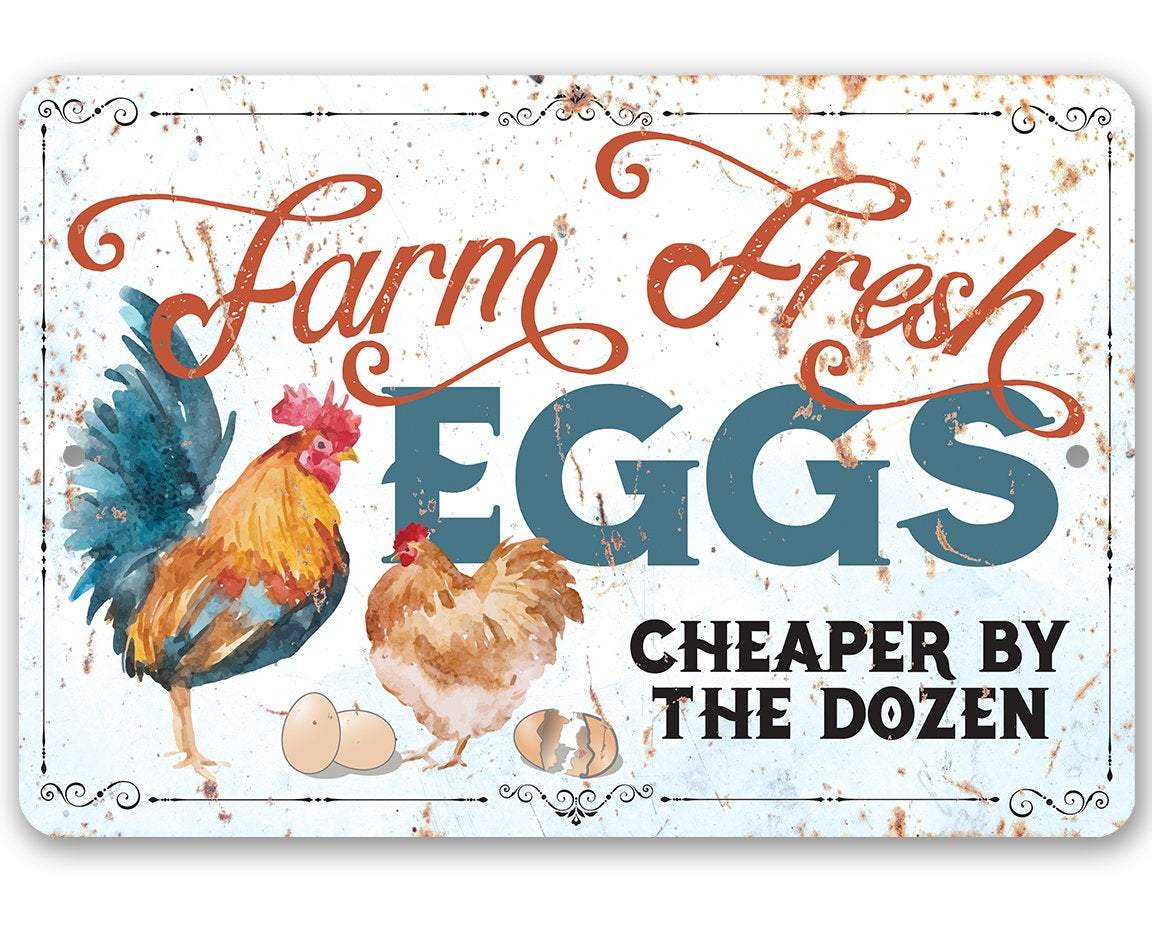 Farm Fresh Eggs Cheaper By The Dozen - Metal Sign