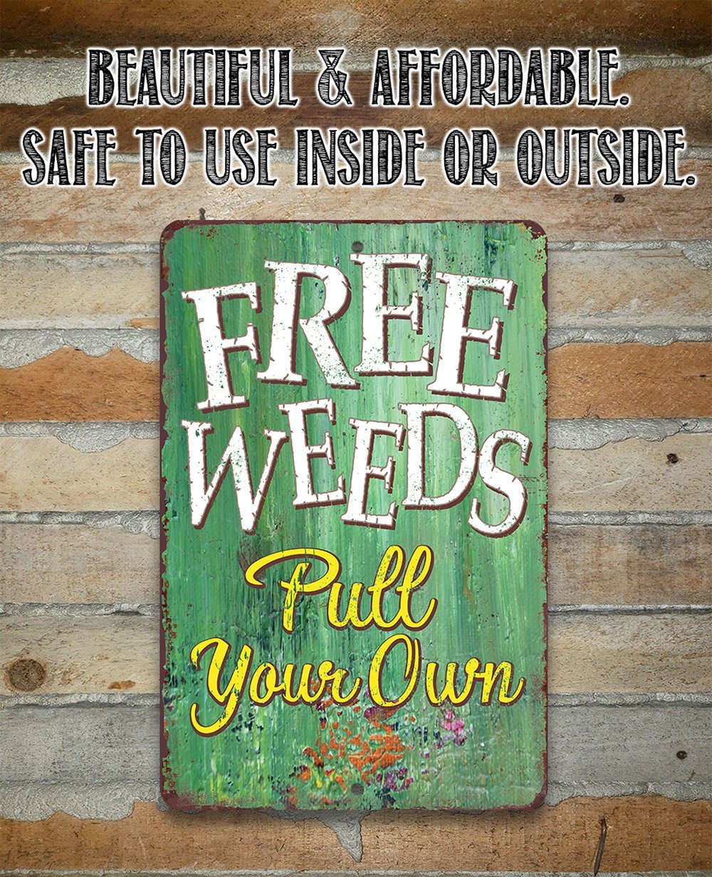 Free Weeds - Metal Sign
