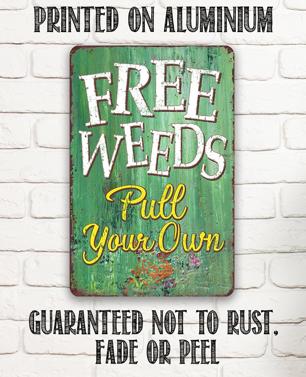 Free Weeds - Metal Sign