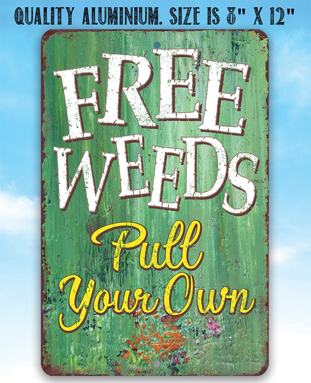 Free Weeds - Metal Sign