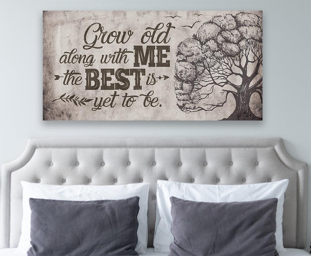 Grow Old Along With Me - Canvas