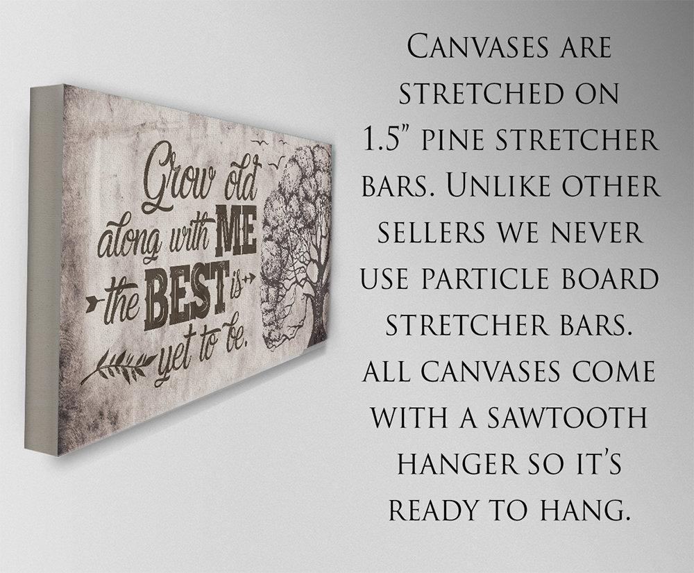Grow Old Along With Me - Canvas
