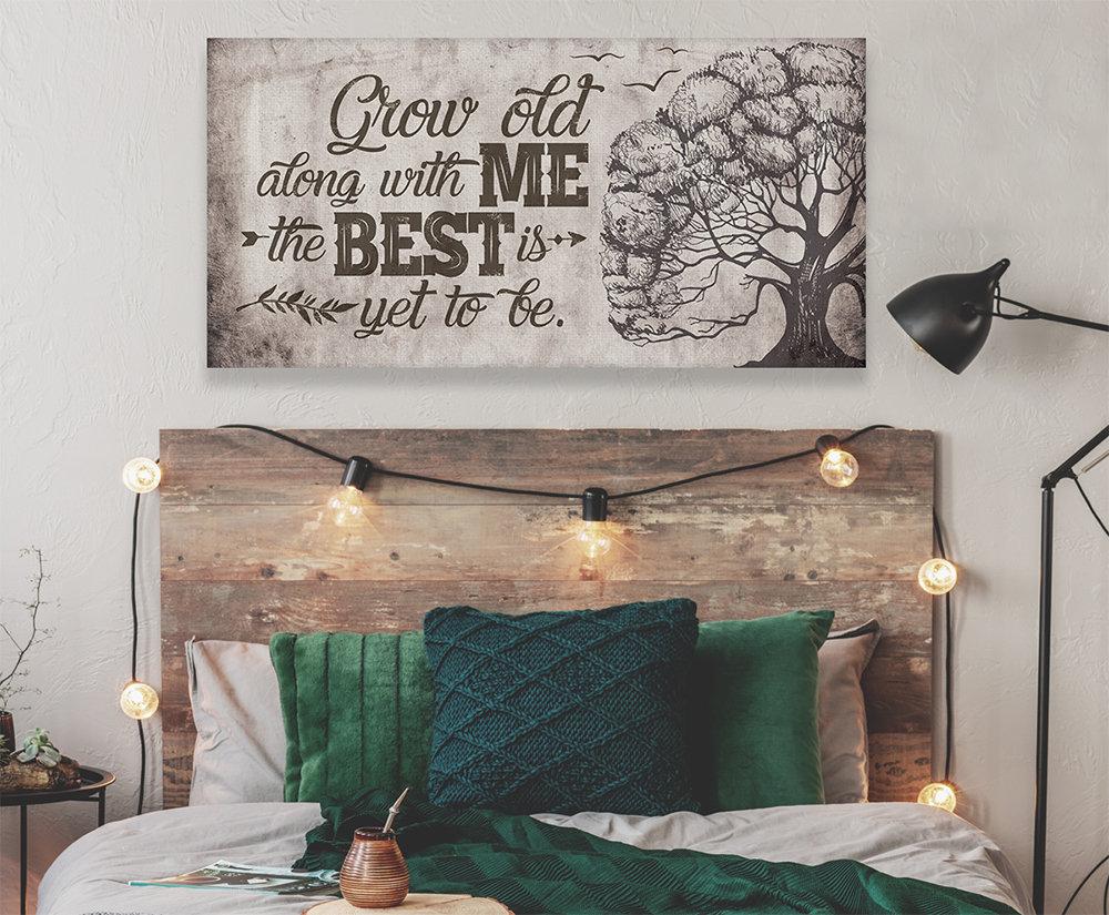 Grow Old Along With Me - Canvas