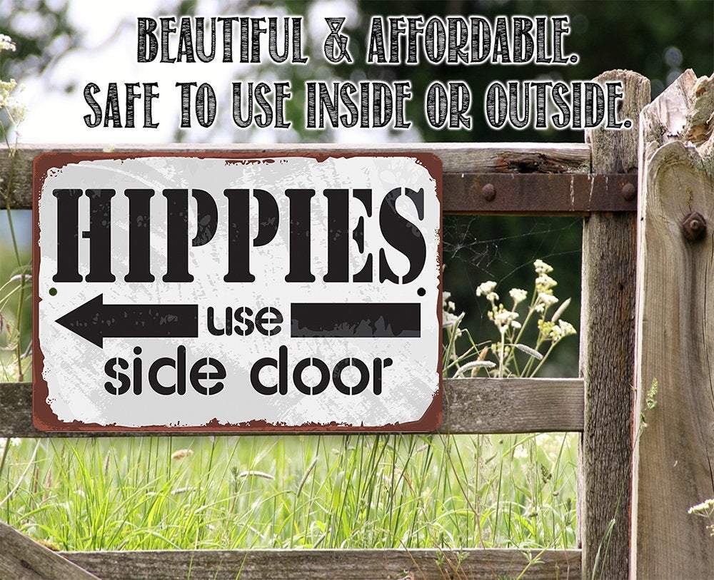 Hippies Use Side Door - Metal Sign