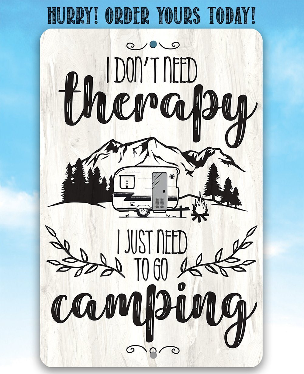 I Don't Need Therapy Camping - Metal Sign