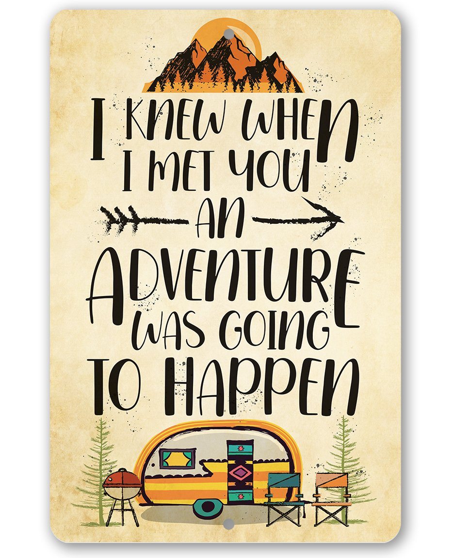 I Knew When I Met You - Metal Sign