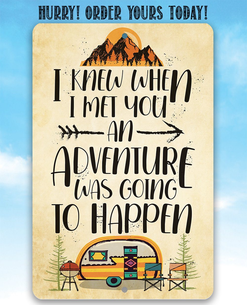 I Knew When I Met You - Metal Sign