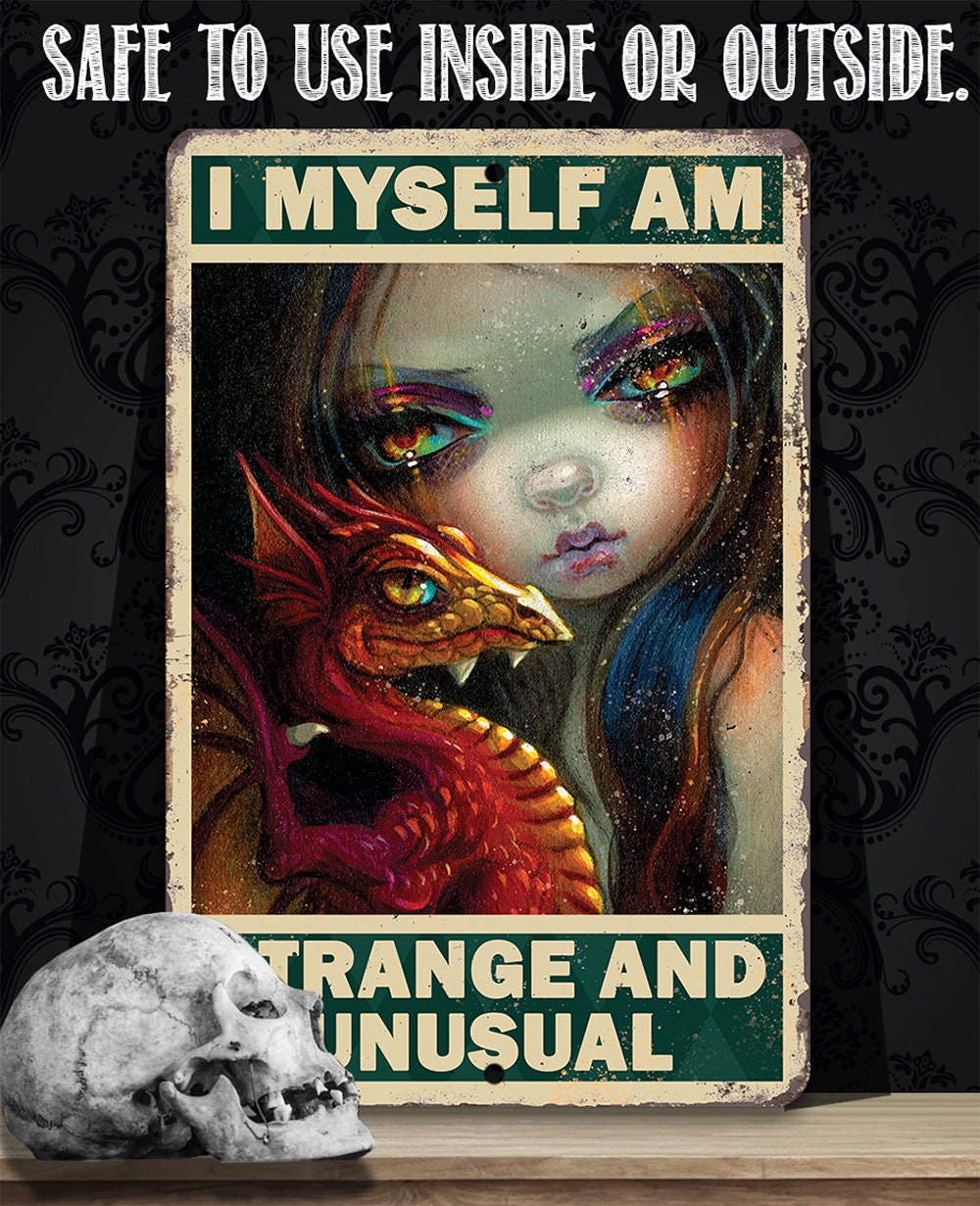 I Myself Am Strange and Unusual - Metal Sign