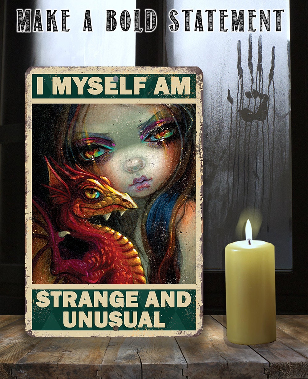 I Myself Am Strange and Unusual - Metal Sign