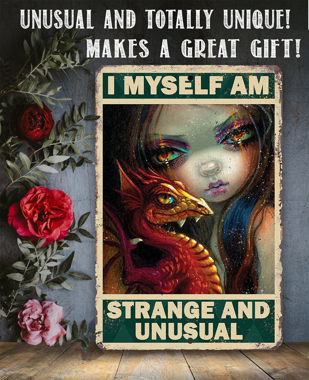 I Myself Am Strange and Unusual - Metal Sign