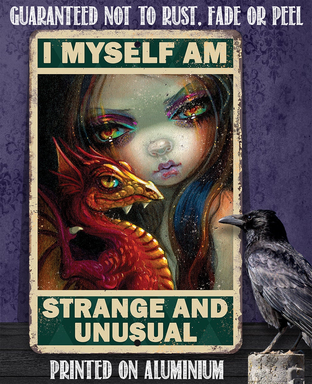 I Myself Am Strange and Unusual - Metal Sign