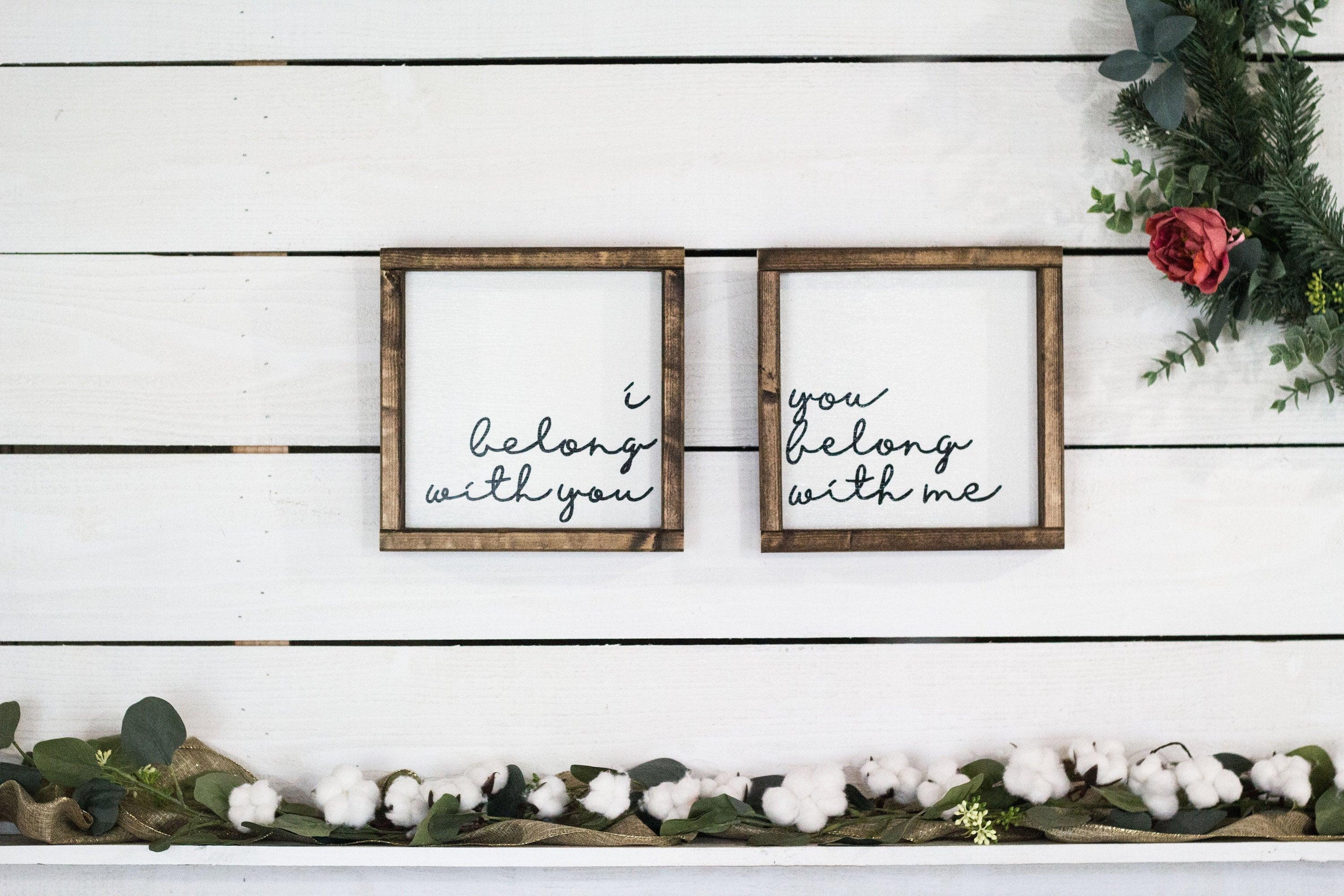 i belong with you, you belong with me, Set of 2 Wood Signs - PRHOMZ