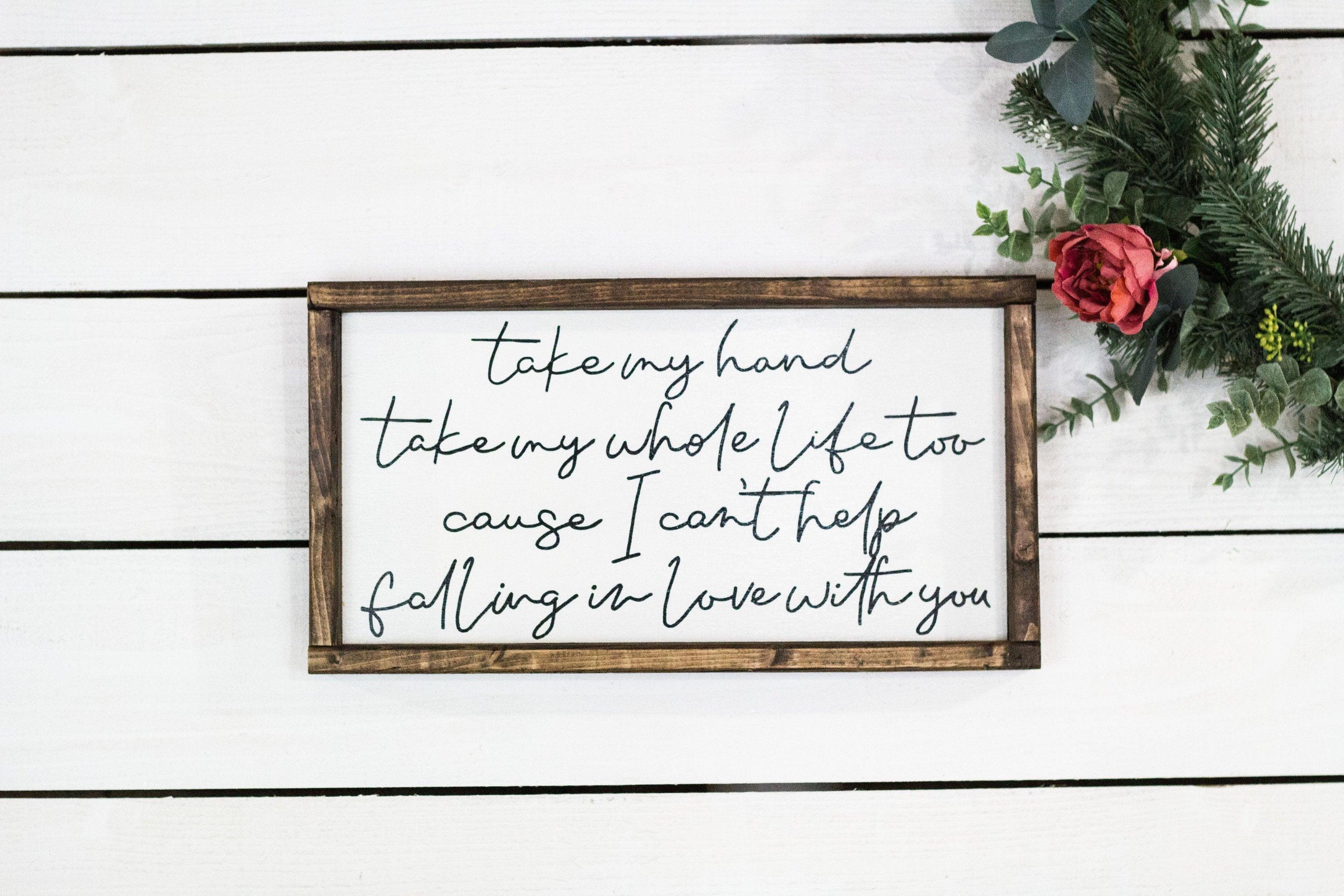 take my hand take my whole life too cause I can't help falling in love with you - PRHOMZ