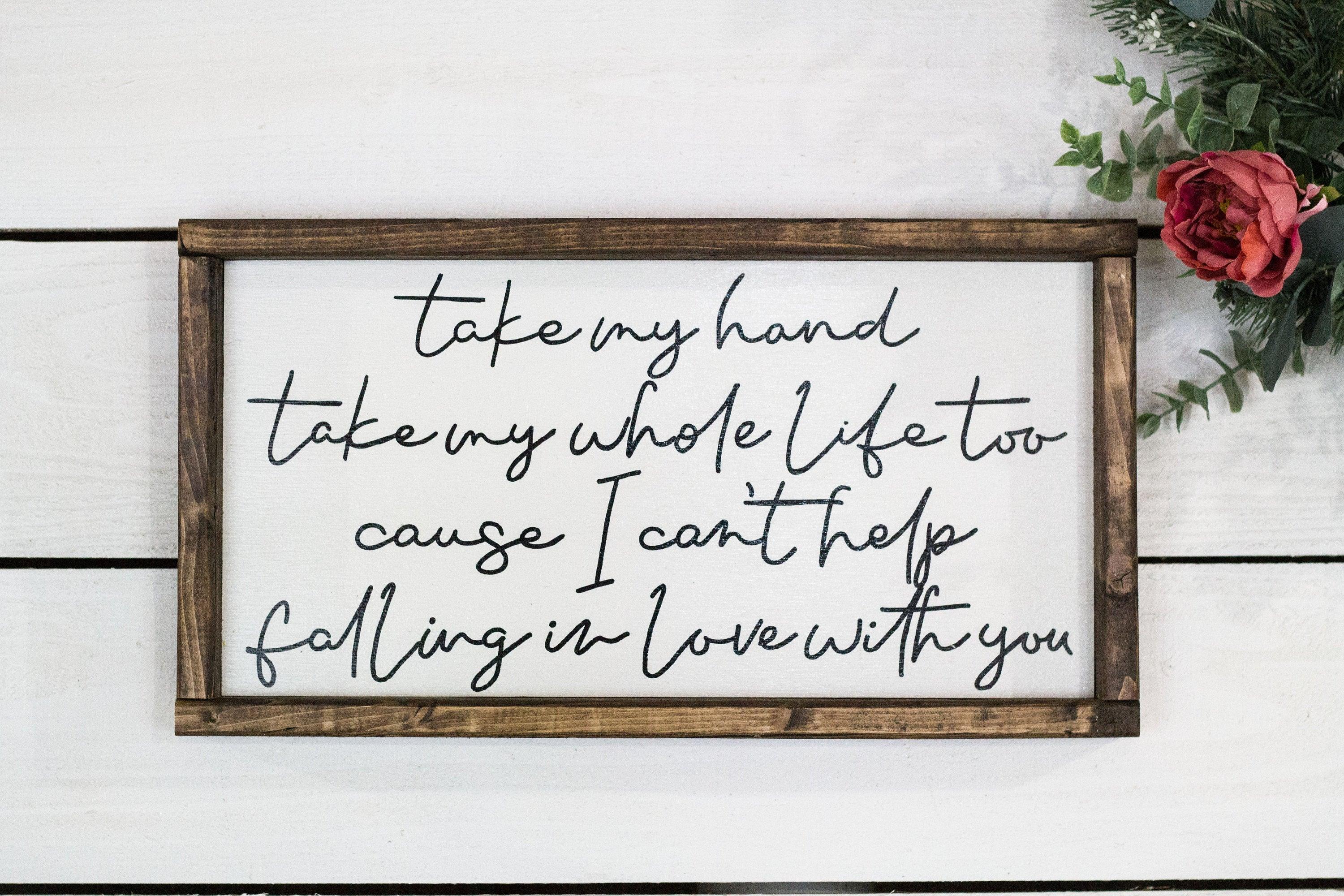 take my hand take my whole life too cause I can't help falling in love with you - PRHOMZ