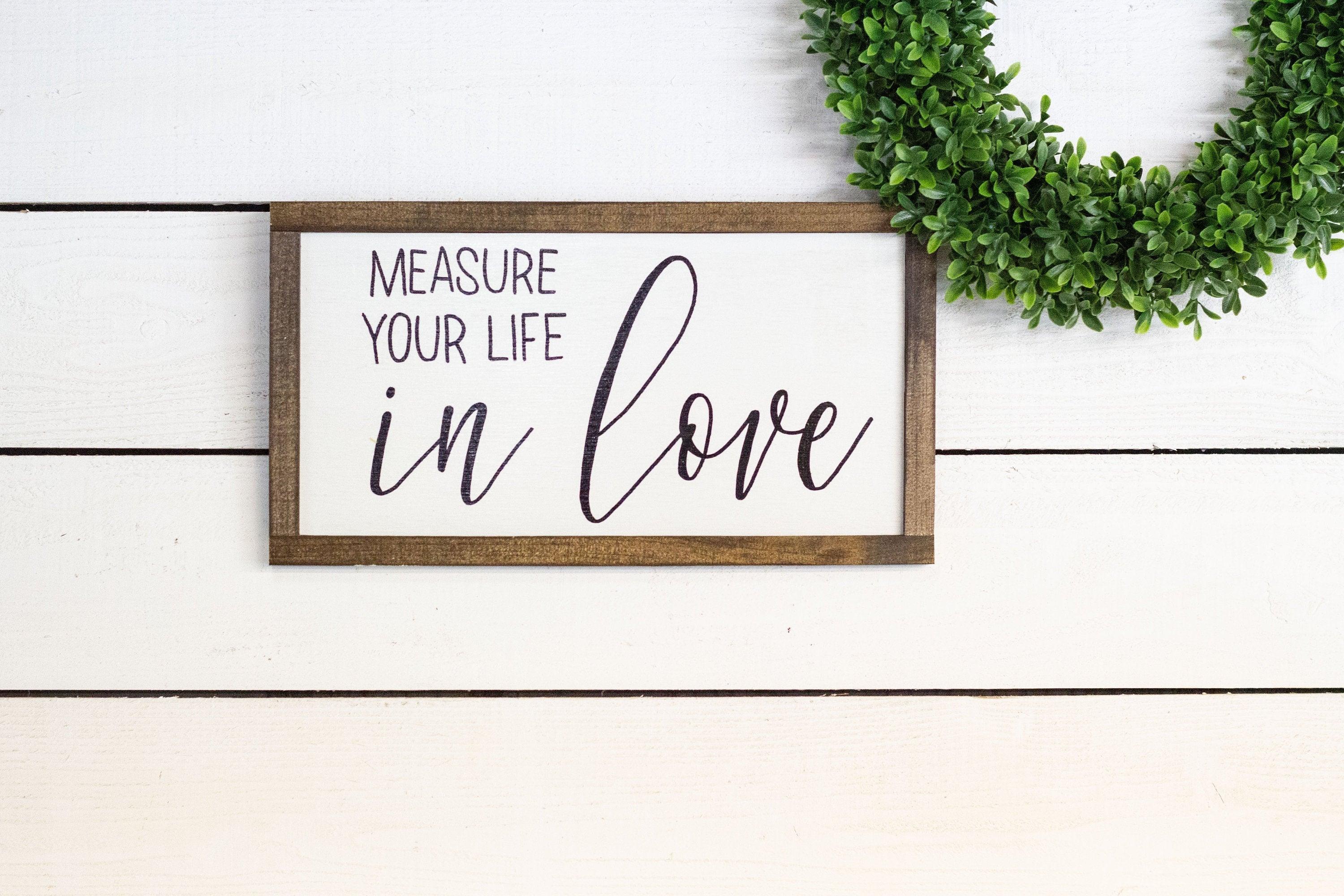 measure your life in love - PRHOMZ