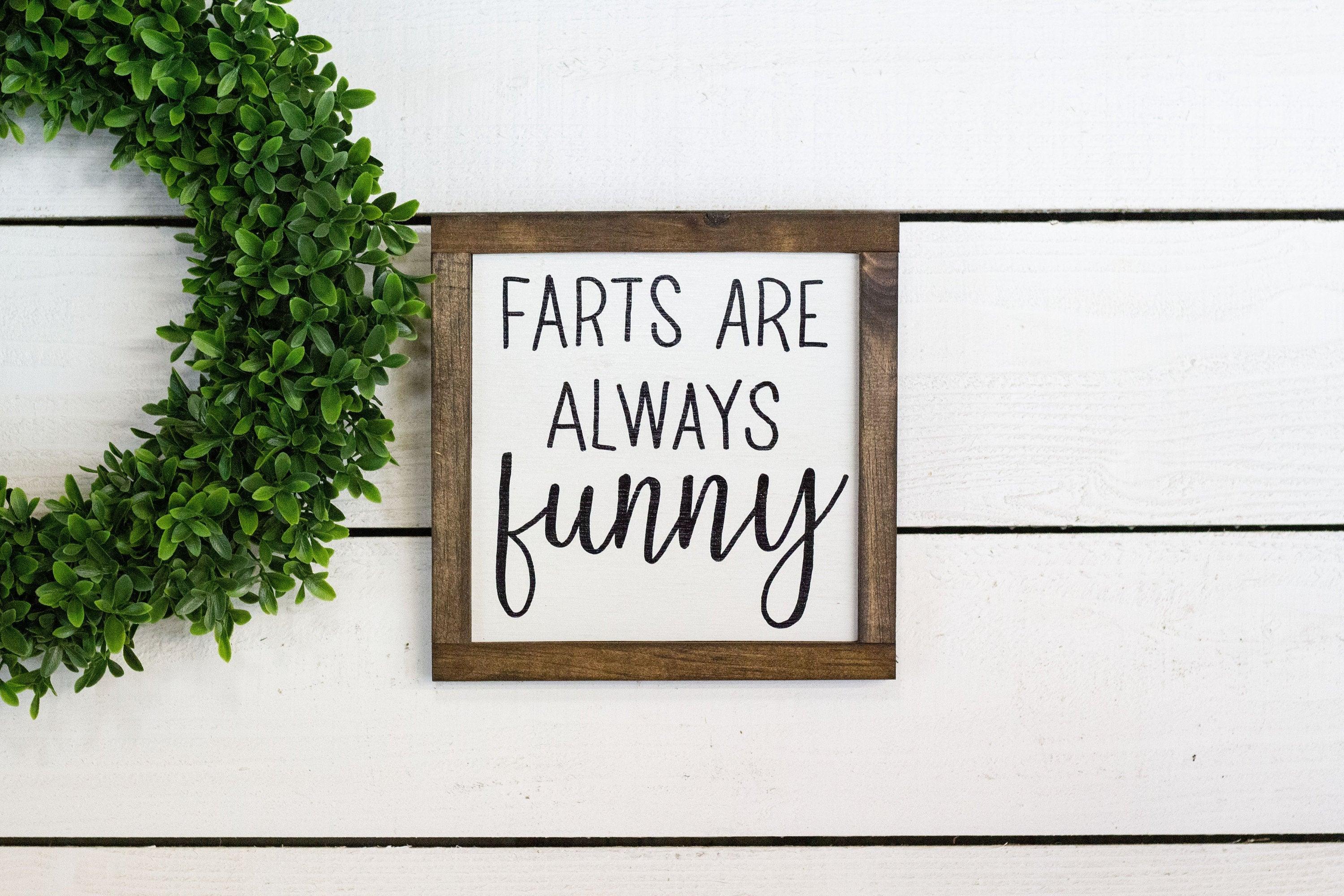 farts are always funny - PRHOMZ