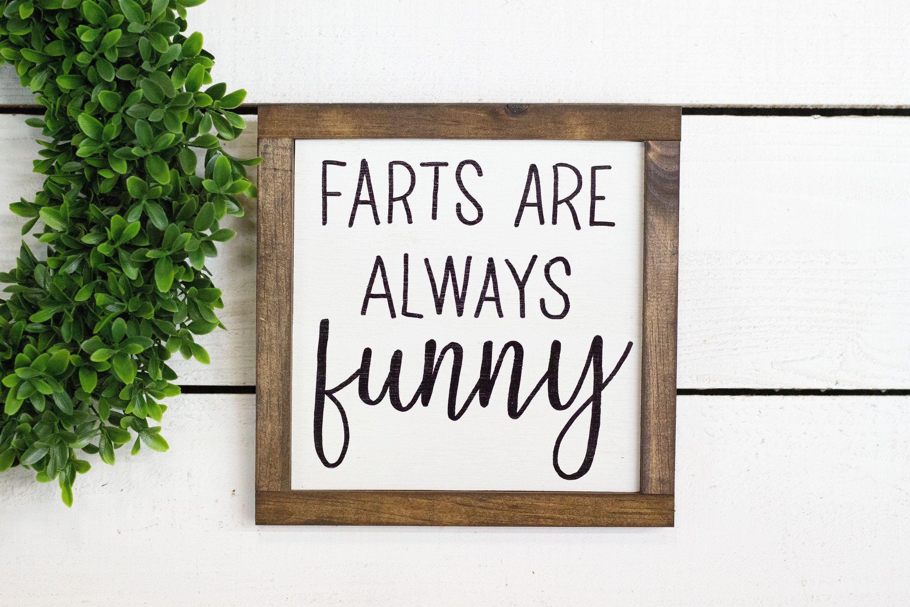 farts are always funny - PRHOMZ