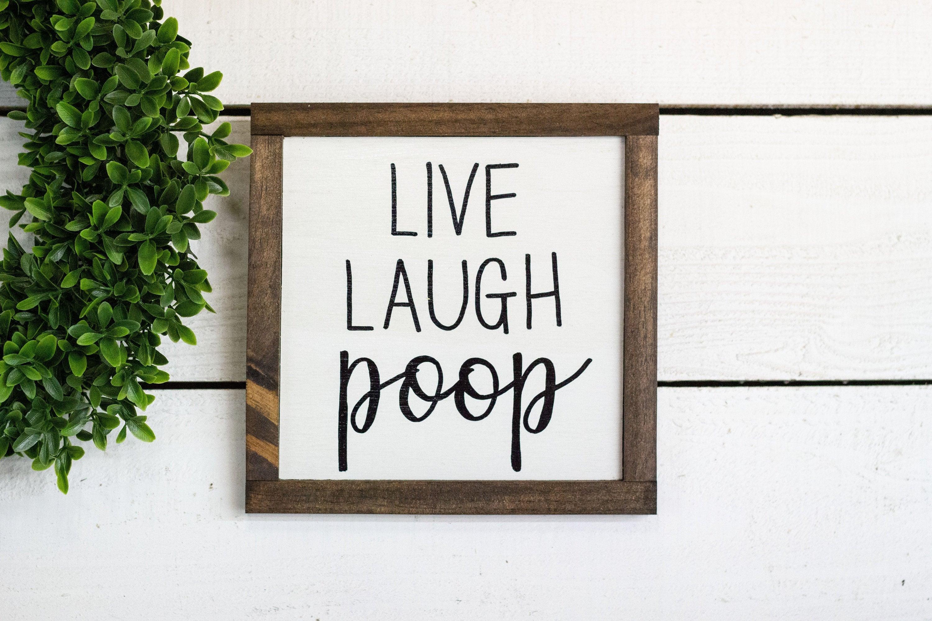 live laugh poop - PRHOMZ